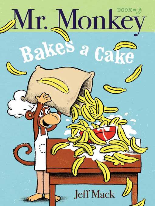 Title details for Mr. Monkey Bakes a Cake by Jeff Mack - Wait list